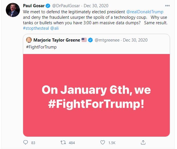 During this mid-late December period Rep Paul Gosar was also promoting stop the steal.