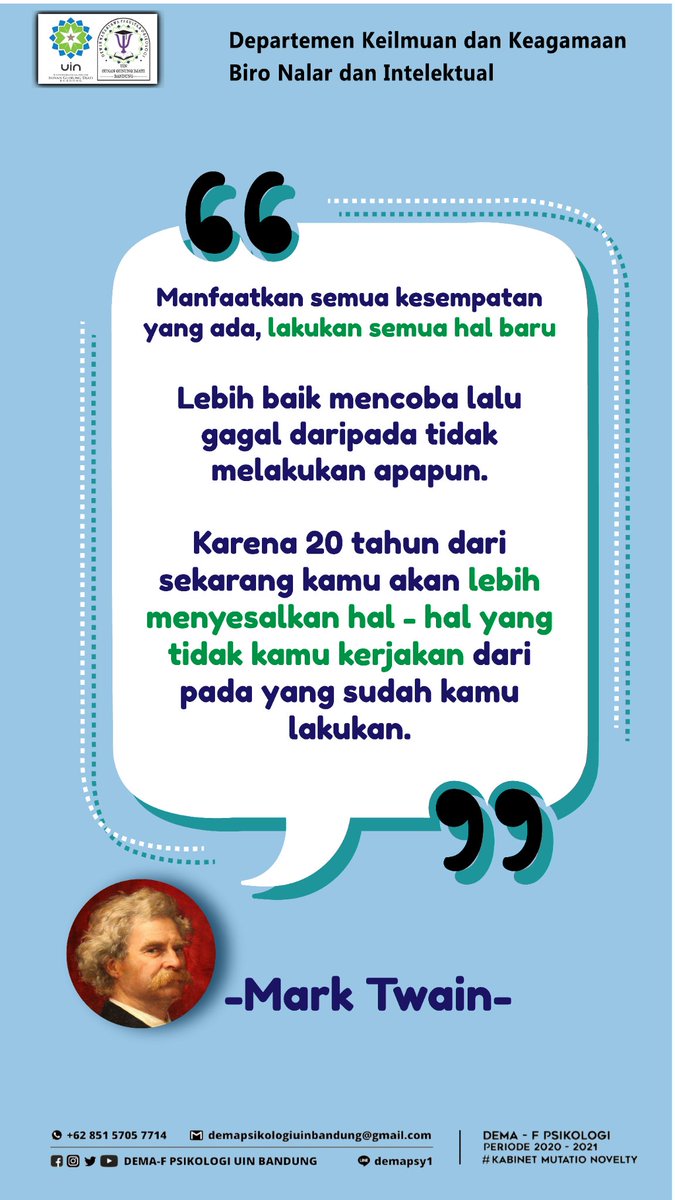 demafpsiuinbdg's tweet photo. [Departemen Keilmuan dan Keagamaan | Biro Nalar dan Intelektual
  
Hallo warga Psikologi hari ini ada quote dari Mark Twain- ✨

#DemaFPsikologi #KabinetMutatioNovelty #BiroKominfo https://t.co/J0VVoT2EOh