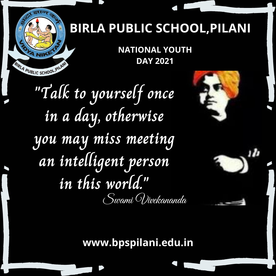#BPSPilani #BETPilani #NationalYouthDay #SwamiVivekanandaJayanti #NationalYouthDay2021 #youthday 
#Vivekananda 
Birla Public School Pilani
