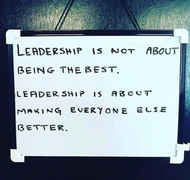Leadership is not about being
the best.
Leadership is about making
everyone else better.
Leadership builds teams that work.

via <a href="/dekebridges/">Deke Bridges</a>