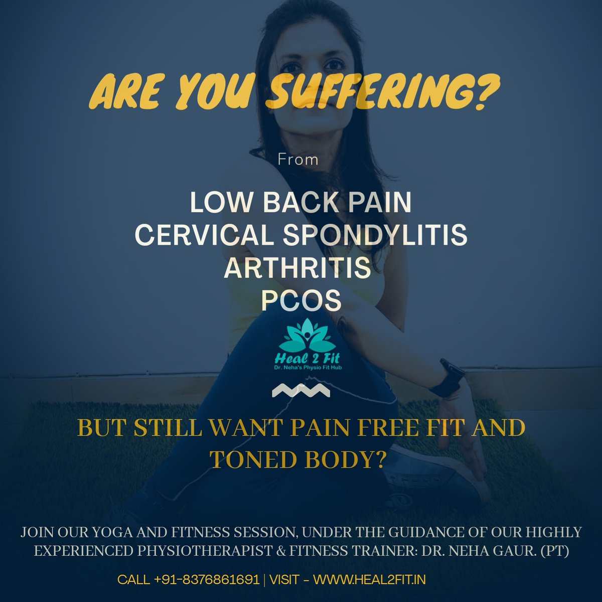 Heal2Fit1's tweet photo. Join our Yoga and Fitness session, under the guidance of our highly experienced Physiotherapist &amp; Fitness Trainer: Dr. Neha Gaur. (PT)

For more details call us on +91-8376861691 
Visit - https://t.co/Zyb28FiLRU 

#backpain #lowerbackpain #arthitis #cervicalpain #yoga #pcod https://t.co/3lDDx1VS2R