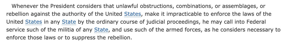 The Insurrection Act likewise applies where "unlawful obstructions, combinations, or assemblages, or rebellion against the authority of the United States, make it impracticable to enforce the laws of the United States in any State by the ordinary course of judicial proceedings."
