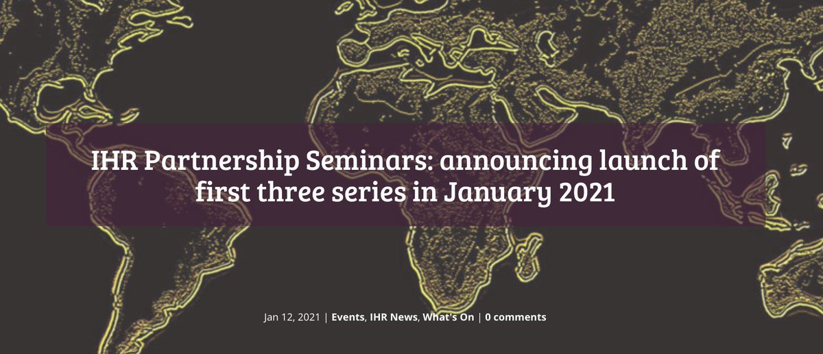Institute of Historical Research (@ihr_history) on Twitter photo 2021-01-12 10:15:00 Delighted to announce todays launch of IHRs new Partnerships Seminar programme 2021-22. 10 online series: international dialogue in key research areas. Details of Jan & Feb seminars wp.me/p9UV2g-3UL. Starts 15:30 today @AnthropoceneUCL & @PratikChakrab #twitterstorians Delighted to announce todays launch of IHRs new Partnerships Seminar programme 2021-22. 10 online series: international dialogue in key research areas. Details of Jan & Feb seminars wp.me/p9UV2g-3UL. Starts 15:30 today @AnthropoceneUCL & @PratikChakrab #twitterstorians