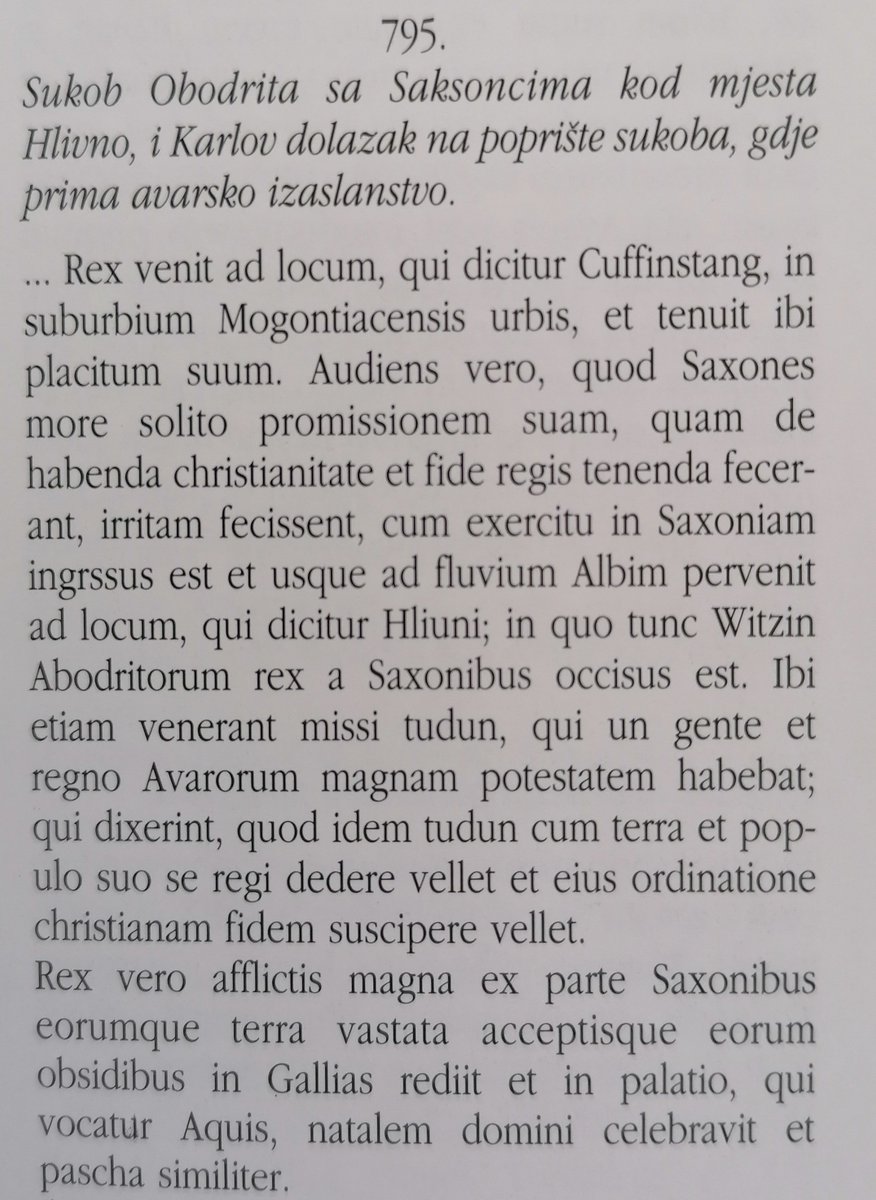 The Annales mention how in 795 Hliuna had been pillaged by Saxons who also killed Višan (Wizzan), the ruler/chieftain ("rex") of the Obodrites. After this conflict Charlemagne himself arrived to this area where he also received a group of Avar envoys.8/