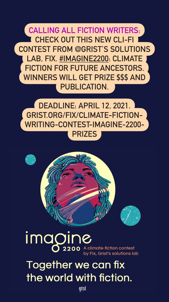 Calling all #writers: Check out this new cli-fi contest from @grist’s solutions lab, Fix. #Imagine2200: Climate fiction for future ancestors. Win Prize $$$ and publication. Deadline: April 12
grist.org/fix/climate-fi… #CliFi #ClimateFiction #Contest #NewWorld #AfroFuturism #Lit
