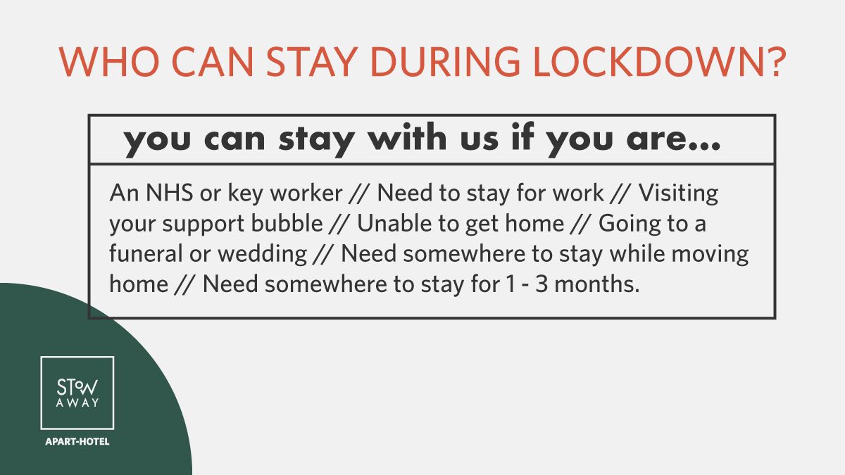 Who can stay with us at Stow-Away: South Bank during the national lockdown?

> NHS or key workers
> Staying for work
> Visiting your support bubble
> Unable to get home
> Going to a funeral or wedding
> Need somewhere to stay while moving home
> Need somewhere for 1-3 months