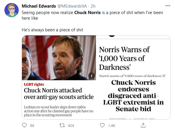 The left is exploiting this 'Muh Insurrection!' atmosphere to settle past scores: Here an 'LGBT activist' seeks to inspire a hate mob against Chuck Norris over his defense of traditional scouting (a widely held opinion - many oppose letting homosexuals into scouts).