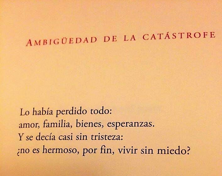 Vivir sin miedo.
#ÁngelGonzález
