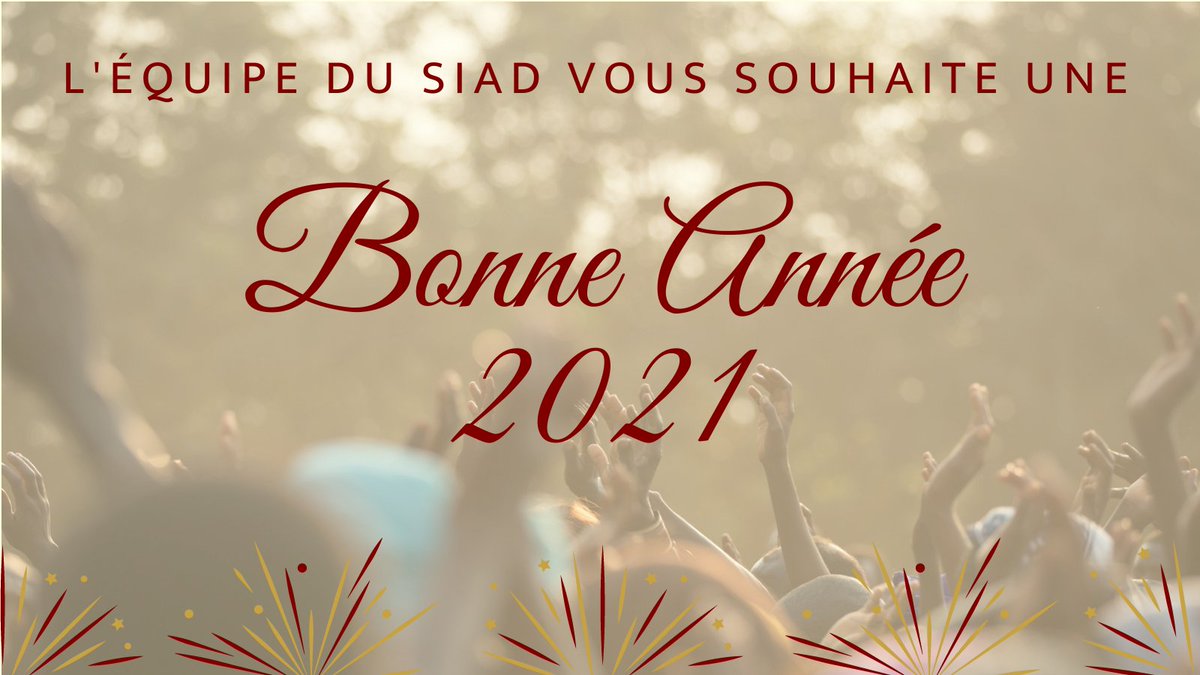 Le SIAD vous présente tous ses vœux pour cette nouvelle année, en espérant qu'elle apporte davantage de paix et de coopération internationale dans le monde🤝🎆! Nos objectifs pour 2021 sont ambitieux et nous espérons que nous pourrons les atteindre avec votre soutien !
