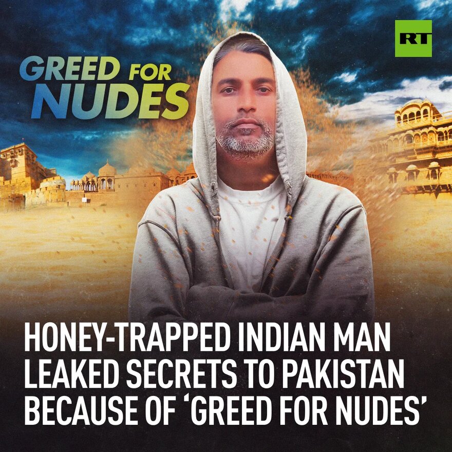 RT_com's tweet photo. An Indian man bewitched by two Pakistani women’s curves couldn’t resist his primal urges, and spilled classified information about the Indian army’s movements to a journalist and an agent of Pakistan’s Inter-Services Intelligence agency (ISI) in exchange for nude photos. https://t.co/zaPgMmSIEy