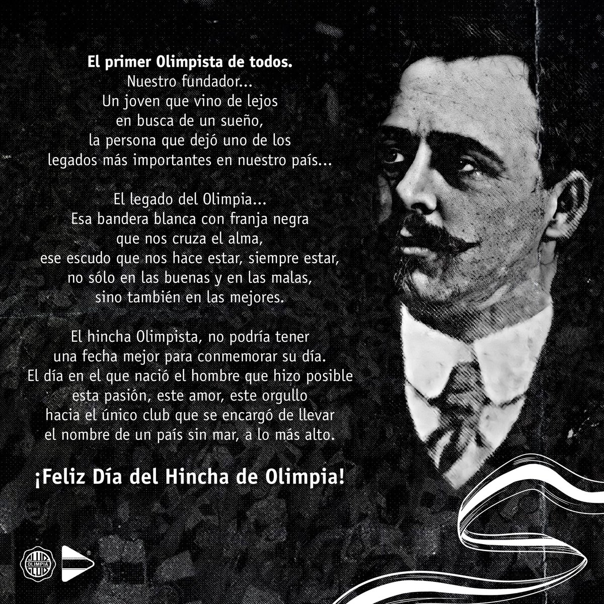 OlimpiaMedia's tweet image. De Roterdam a Asunción.
Con sus ideales, de foráneo a eterno.
El primer Olimpista de todos.
Precursor y fundador de esta pasión incondicional.

Hace 145 años nacía el gran William Paats.

¡Hoy festejamos en su memoria! 🖐🏻

#DiaDelHinchaOlimpista ⚪⚫⚪