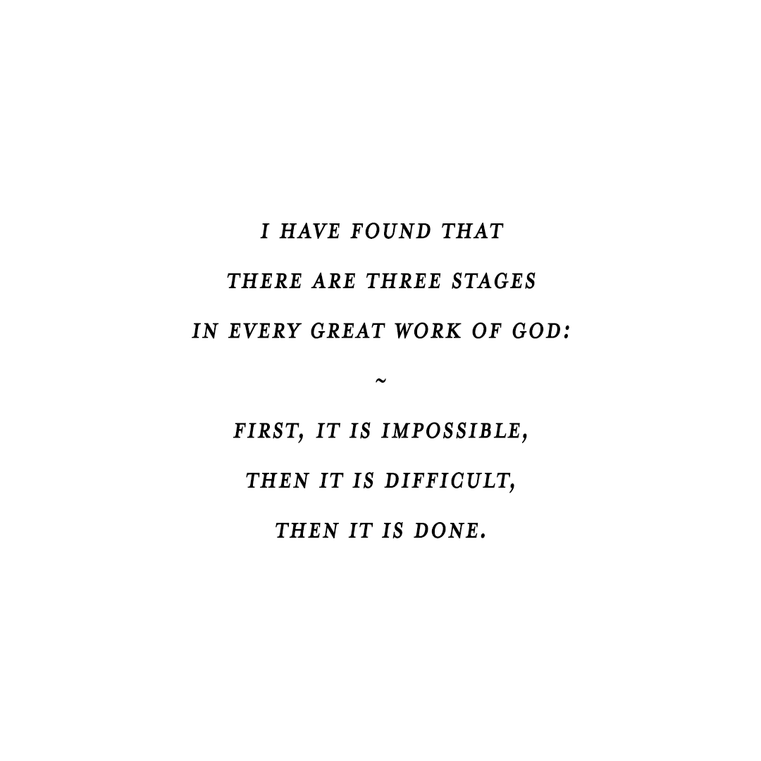 contendglobal's tweet photo. "I have found that there are three stages in every great work of God: first, it is impossible, then it is difficult, then it is done." - Hudson Taylor https://t.co/y8umRl8vTL