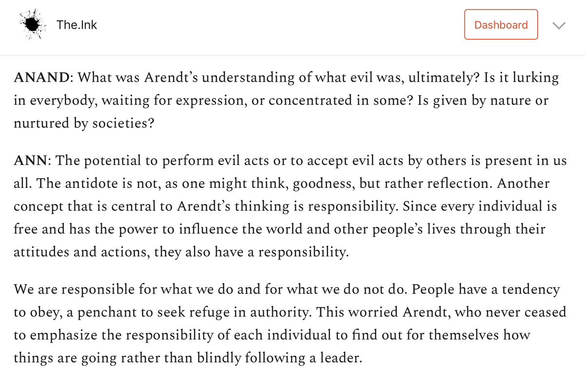 The opposite of evil isn't goodness, Arendt believed.It's reflection. Thinking for yourself. Not blindly following leaders and disinformers.That has more to tell us about the work that lies ahead than almost anything. https://the.ink/p/arendt&nbsp;