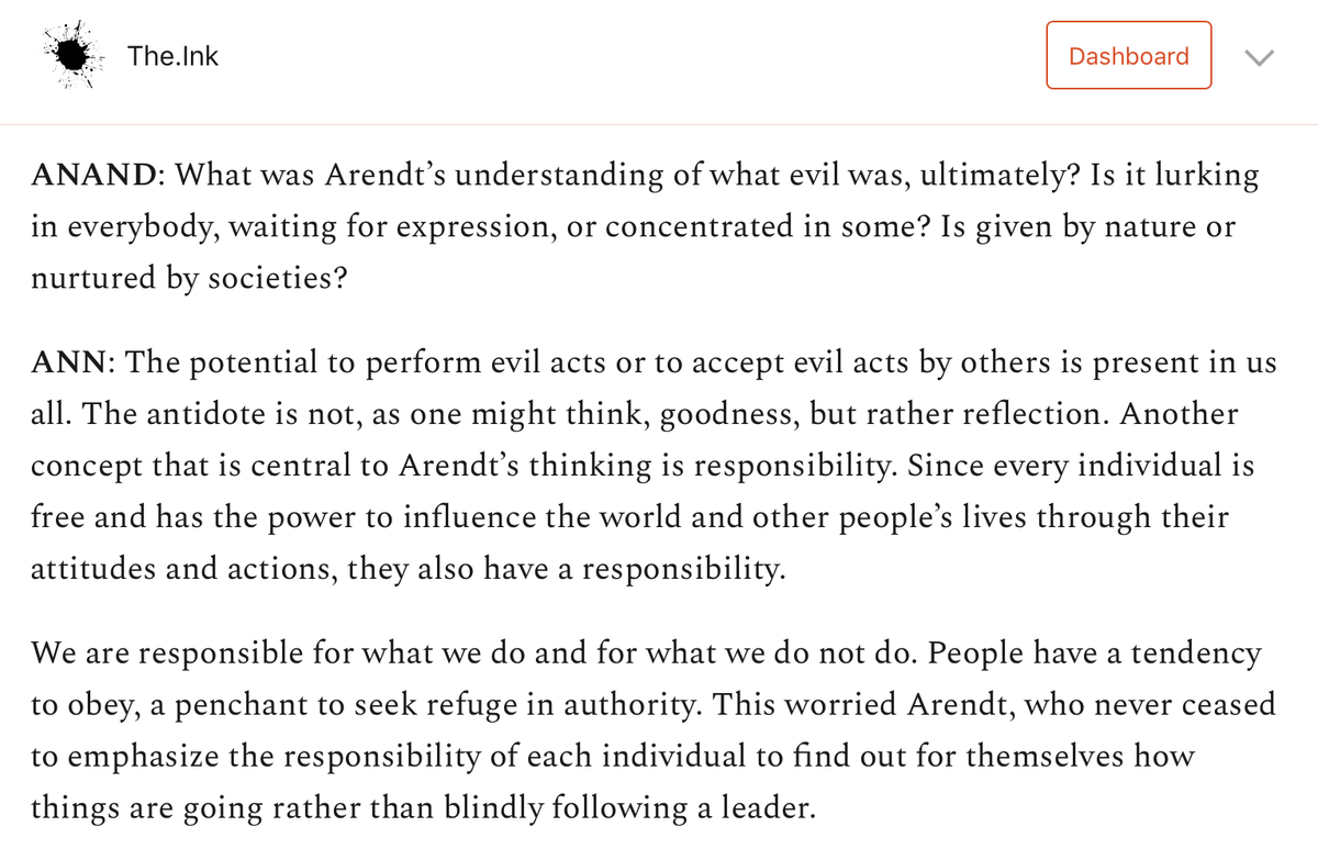 The opposite of evil isn't goodness, Arendt believed.It's reflection. Thinking for yourself. Not blindly following leaders and disinformers.That has more to tell us about the work that lies ahead than almost anything. https://the.ink/p/arendt 