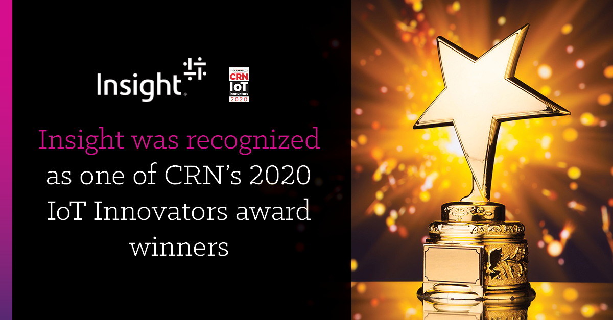 <a href="/CRN/">CRN</a> recognized <a href="/InsightEnt/">Insight Enterprises</a> as one of its top 2020 IoT Innovators award winners for the development of a uniquely flexible, scalable IoT solution called Insight Connected Platform.

Learn more about Insight Connected Platform ➡️ ms.spr.ly/6004TgiKe