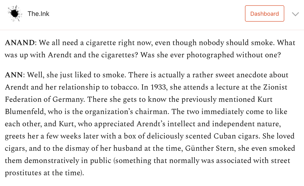 I also asked about the absolutely crucial issue of Arendt and those cigarettes she was never without. https://the.ink/p/arendt 
