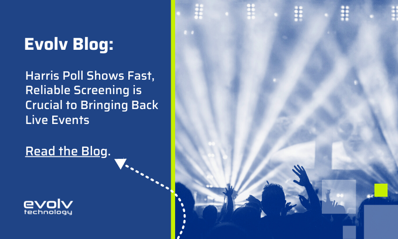 EvolvTechnology's tweet image. @HarrisPoll survey shows event-goers are just as concerned about physical safety as COVID protection – and not satisfied with traditional metal detectors. Read more about the findings in our latest blog: bit.ly/2KPtQc1

#LiveEvents #VisitorScreening