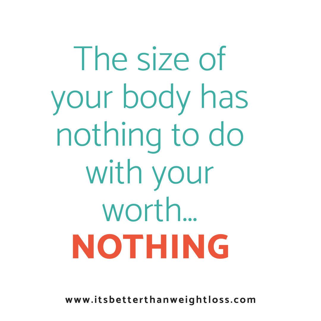 How do you measure your self-worth? By how much you make?  Your health? Your bank account?  Your job title?  Your pants or dress size? These are all things that change and that you sometimes have no control over.  What happens then?

We must change our mindset and love ourselves