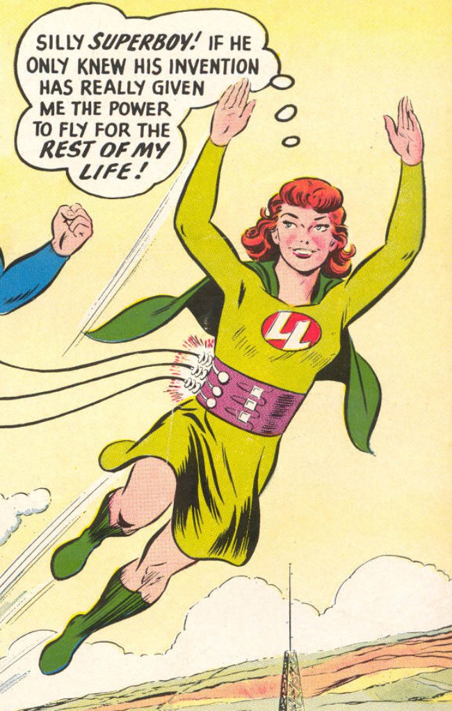 9) FLYING GIRL - Wearing her most stylish nightgown from the Kent General Store, Lana Lang's endless attempts to unravel Superboy's secret identity led to her conning him into giving her the power to fly; it was all part of a plan to get super-powers for herself.It didn't work.