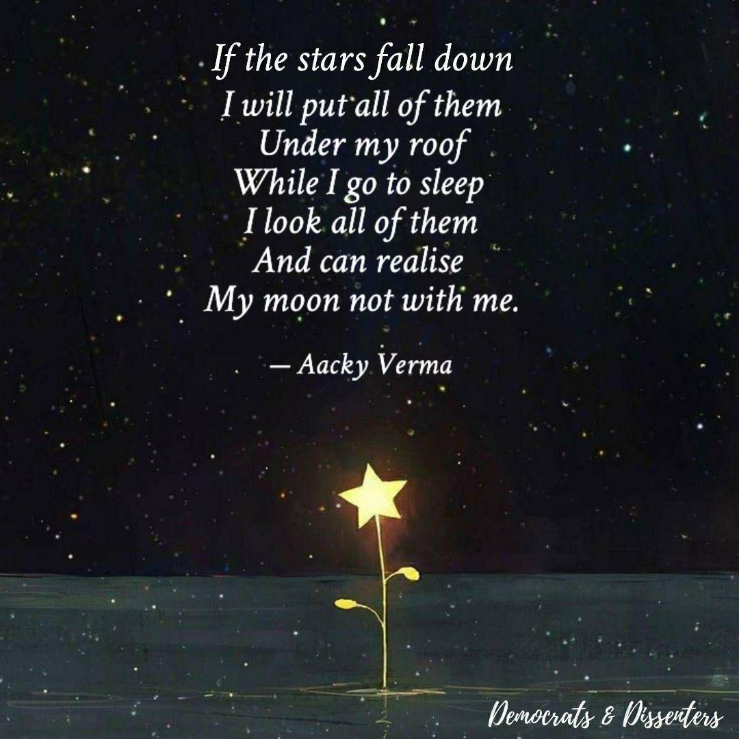 If the stars fall down I will put all of them Under my roof While I go to  sleep I look all of them And can realise My moon not with me #, image size:1080x1080