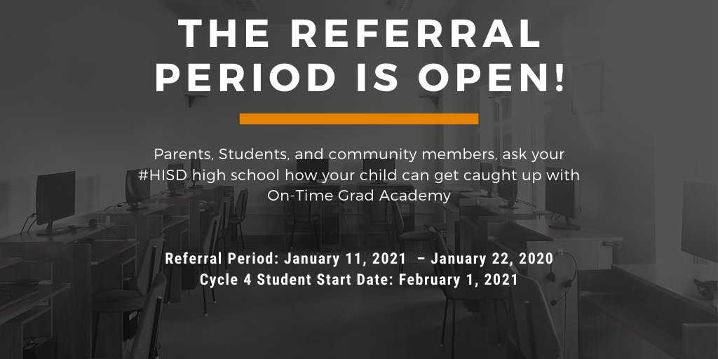The Cycle 4 Referral Period is Open. Parents, Students, and community members, ask your #HISD high school how your child can get caught up with On-Time Grad Academy.