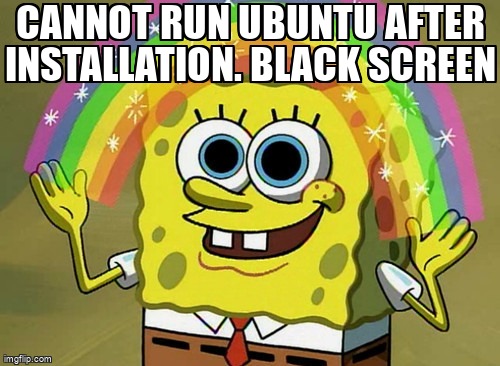 askubuntumemes's tweet image. Cannot run Ubuntu after installation. Black Screen askubuntu.com/questions/1307… #liveusb #dualboot #dualgraphics #windows #grub2