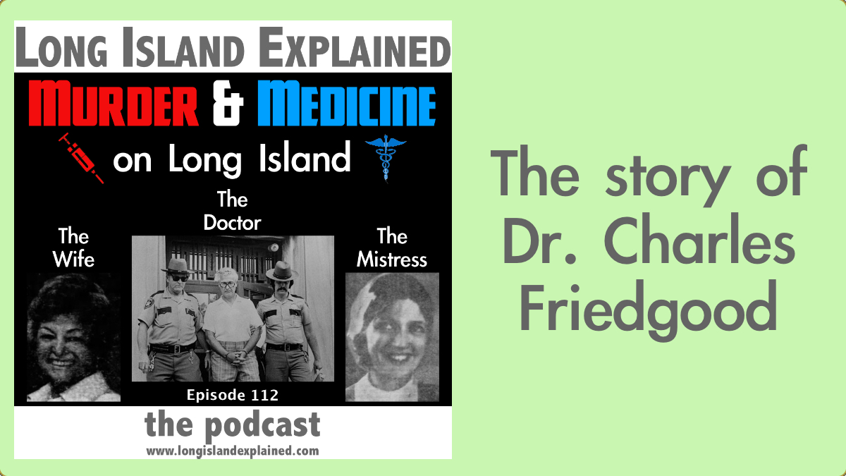 LIExplained's tweet image. A brand new TRUE CRIME episode this week!
The case of LI heart surgeon Dr. Charles Friedgood.
Find all the ways to listen over at longislandexplained.com