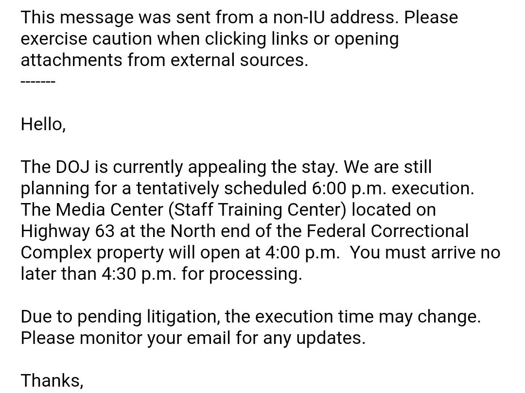 The U.S. Dept. of Justice still has every intention of killing Lisa Montgomery today at a federal facility in Indiana. There's a stay of execution in place but prison bureau officials view last-minute litigation as a formality. Business as usual here in Terre Haute.