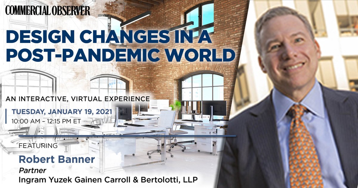 Join us on Tuesday, January 19th, for the <a href="/commobserver/">Commercial Observer</a>'s virtual event: "Design Changes in a Post-Pandemic World," featuring Ingram's construction &amp; design partner, Robert A. Banner.