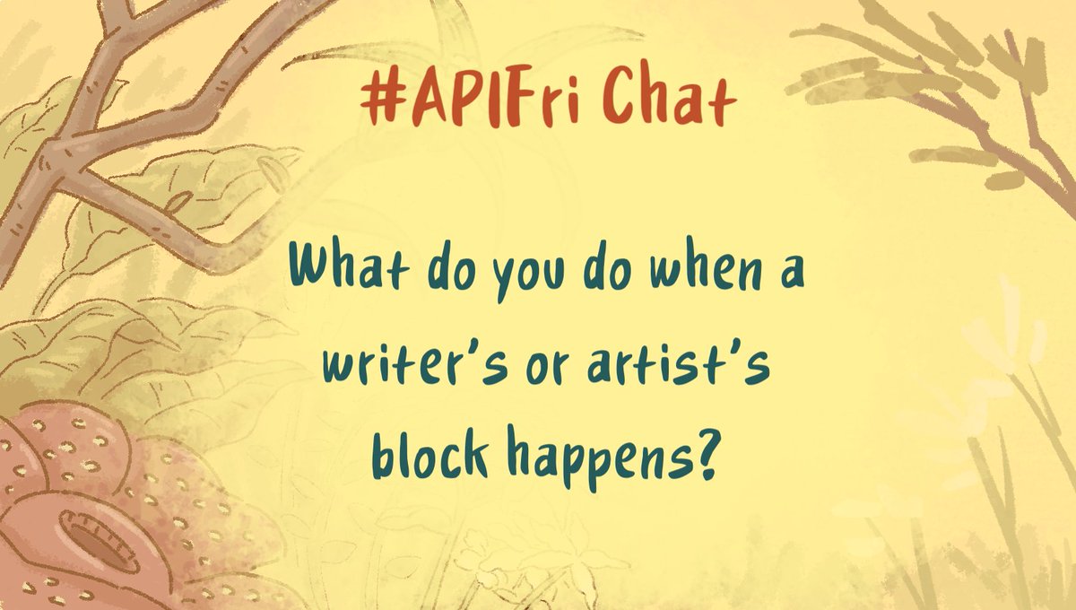 What do you do when a writer's or artist's block happens? #APIFri chat