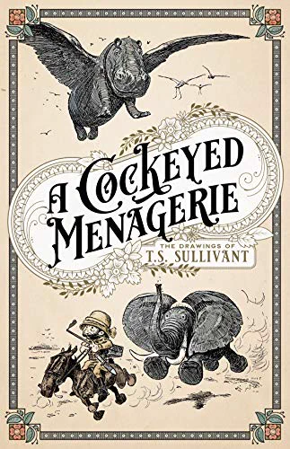 So much horrible shit going on right now but at least there is THIS--A Cockeyed Menagerie: The Drawings of T.S. Sullivant.

Such a beautiful book--And it's huge! Thank you, @fantagraphics. 