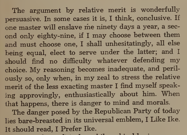 The lesser of two evils versus defeat the liberals within the Republican party in order to bring conservatism to power. Buckley chimed in with a classic "I prefer Ike."