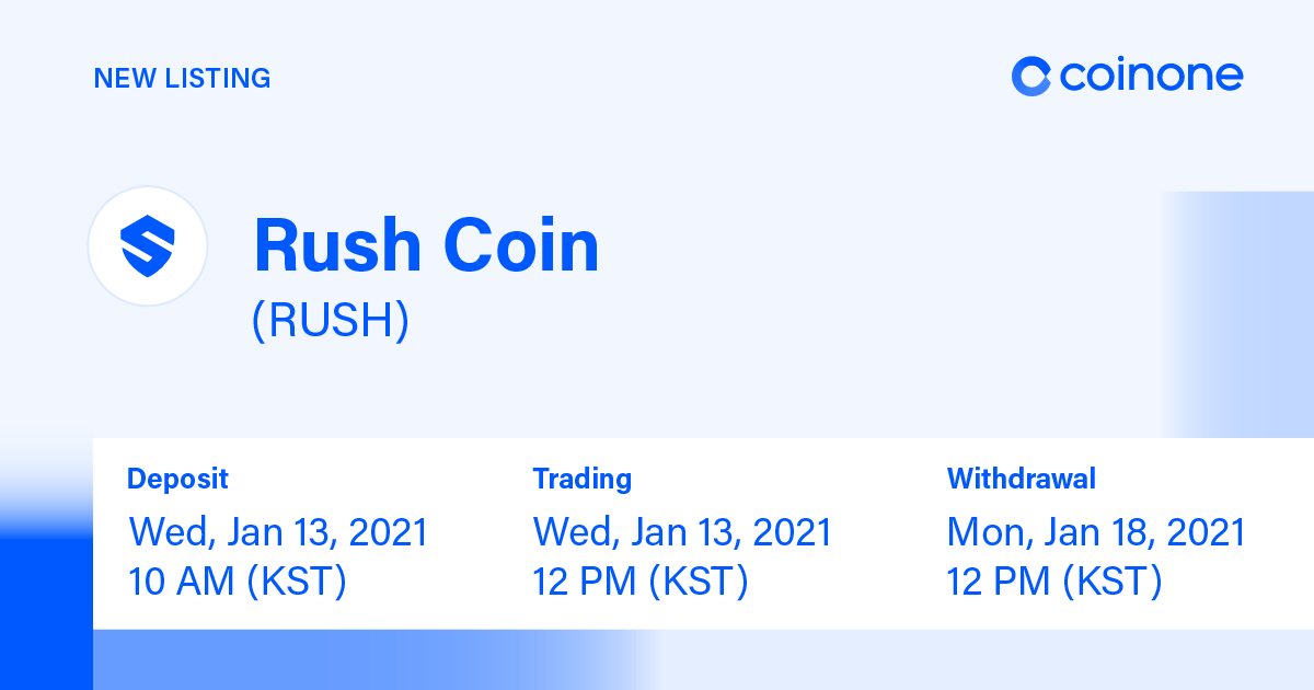 CoinoneOfficial's tweet photo. [#Listing] 
#러쉬코인 $RUSH 코인원에 상장됩니다.
Listing #RushCoin $RUSH @CoinoneOfficial 
KRW market.

입금: 2021.1.13 10:00(KST)
거래: 2021.1.13 12:00(KST)

자세히 보기(More details)  https://t.co/wFTCGW2HEW
@rush_global https://t.co/c2pQu2aay9