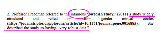 Here is what Alex Sharpe says in additional evidence about the Swedish Study-calling it 'infamous' and saying it is 'widely circulated in gender critical circles'Scary words designed to cast doubt, but nothing of substance here