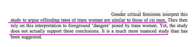 As Sharpe rightly says the study is interpreted to have found that males who identify as women have similar crime rates to other males. Sharpe says the study does not support these conclusions.After this Sharpe doesn't say anything else about the paper itself