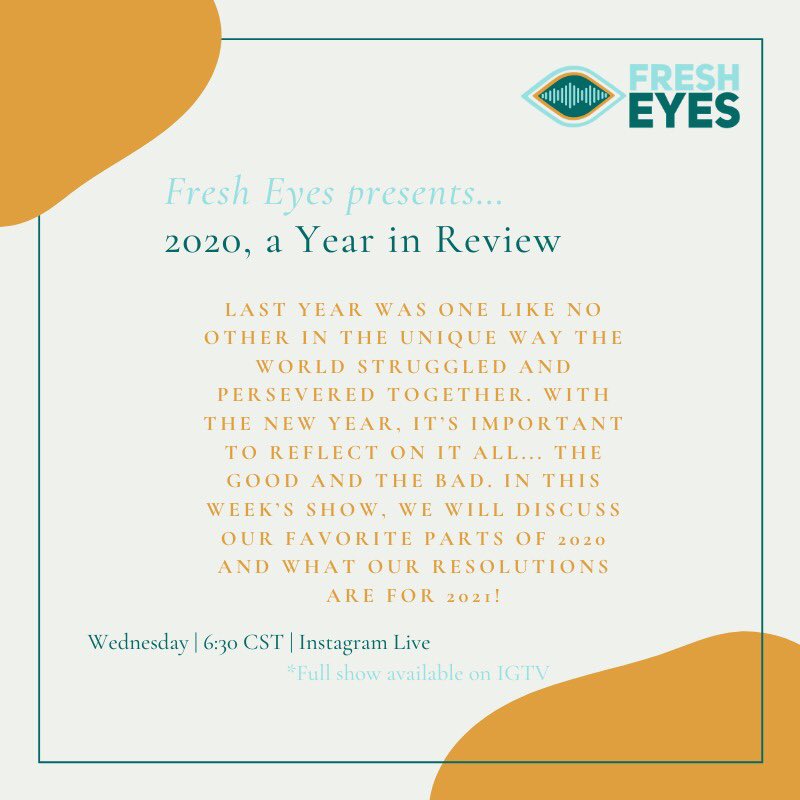 FreshEyesRadio's tweet photo. Last year was one like no other in the unique way the world struggled and persevered together. With the new year, it’s important to reflect on it all. Tune into this week’s show at 6:30 PM CST where we will discuss our favorite parts of 2020 and what our resolutions are for 2021! https://t.co/AiuhTuTWus