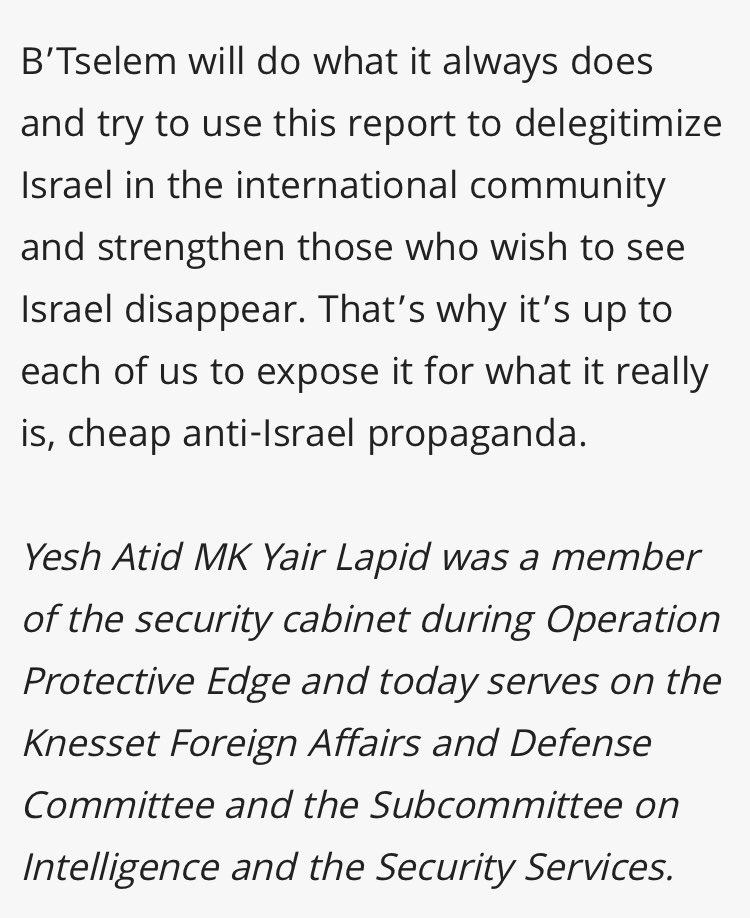 Yair Lapid called them out back in 2016 when they published a report on Operation Protective Edge called “whitewash protocol”. Lapid lambasted them for using Hamas’ inflated numbers and painting a distorted narrative even back then. :  https://m.jpost.com/opinion/btselems-lies-4684882/