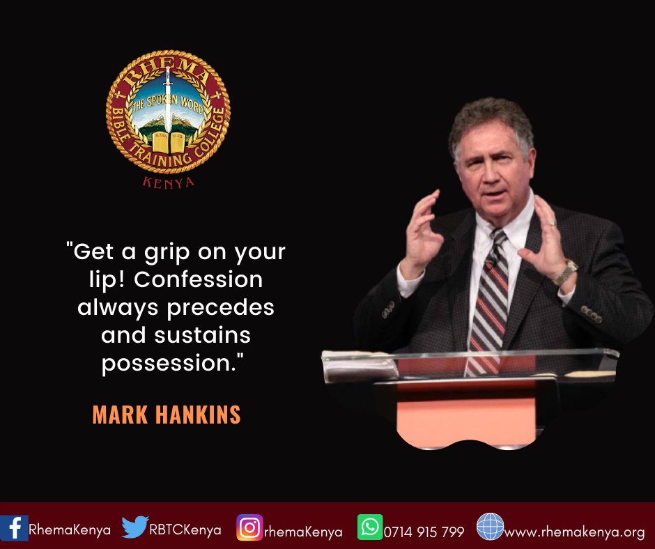 RBTCKenya's tweet photo. What is your confession today? Is your confession hindering your possession?
"Get a grip on your lip! Confession always precedes and sustains possession." ~ Mark Hankins #WidomWednesday #RhemaKenya https://t.co/wyqkHmmIcV
