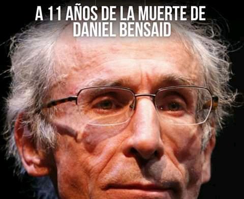 "El traumatismo ha sido profundo. La convalecencia será larga. Sólo será acelerada por nuevos acontecimientos mayores, nuevas esencias fundadoras, susceptibles de zanjar claramente los grandes interrogantes y polarizar las fuerzas hoy dispersas". Daniel Bensaïd