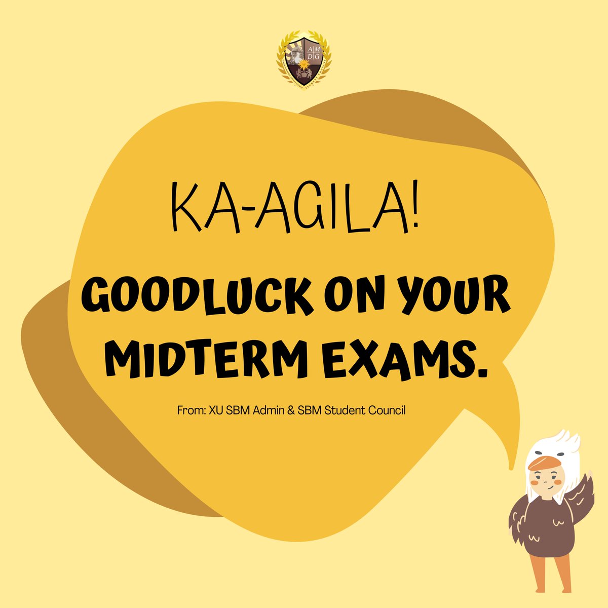 XUSBMSC's tweet photo. Mga Ka-Agila! The SBM Admin, together with the SBM Student Council wishes you good luck on your Midterm Examinations!

Keep soaring high, mga Ka-Agila!
Have a blessed and productive week ahead.
#TakeFlightEagles
#OneSBM
#XUSBM https://t.co/Dvlrjaz2HN
