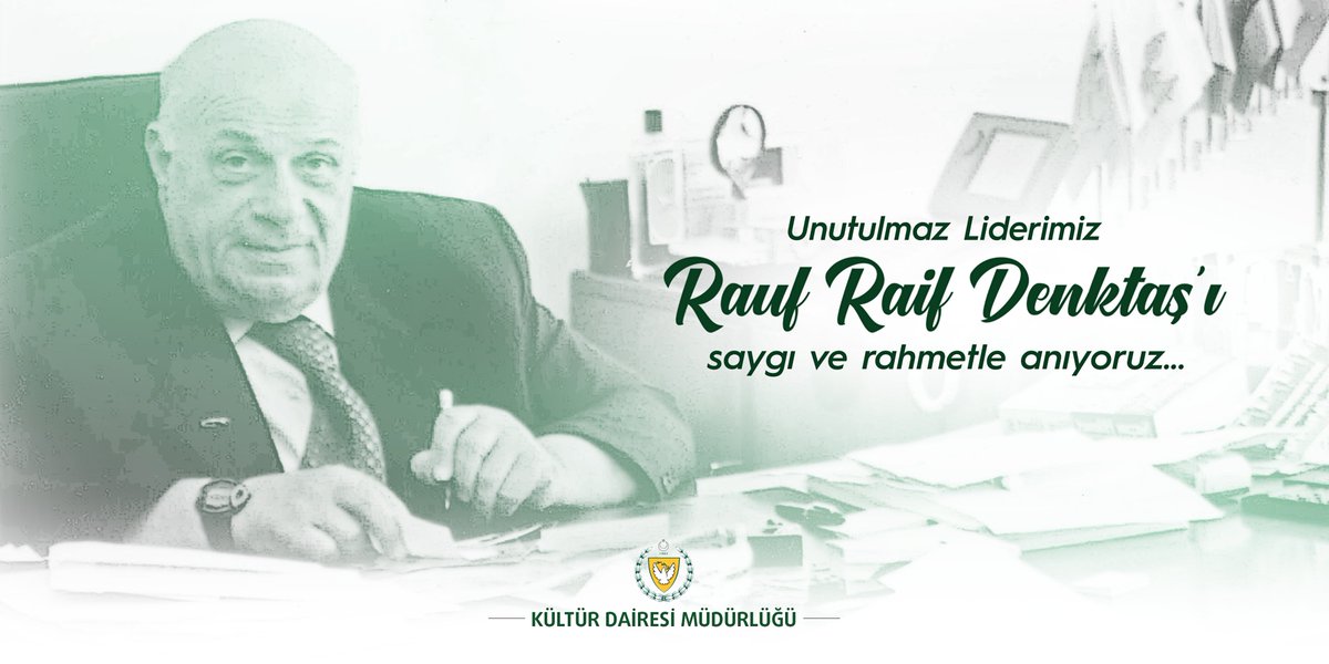 Unutulmaz Liderimiz Rauf Raif Denktaş'ı saygı ve rahmetle anıyoruz.