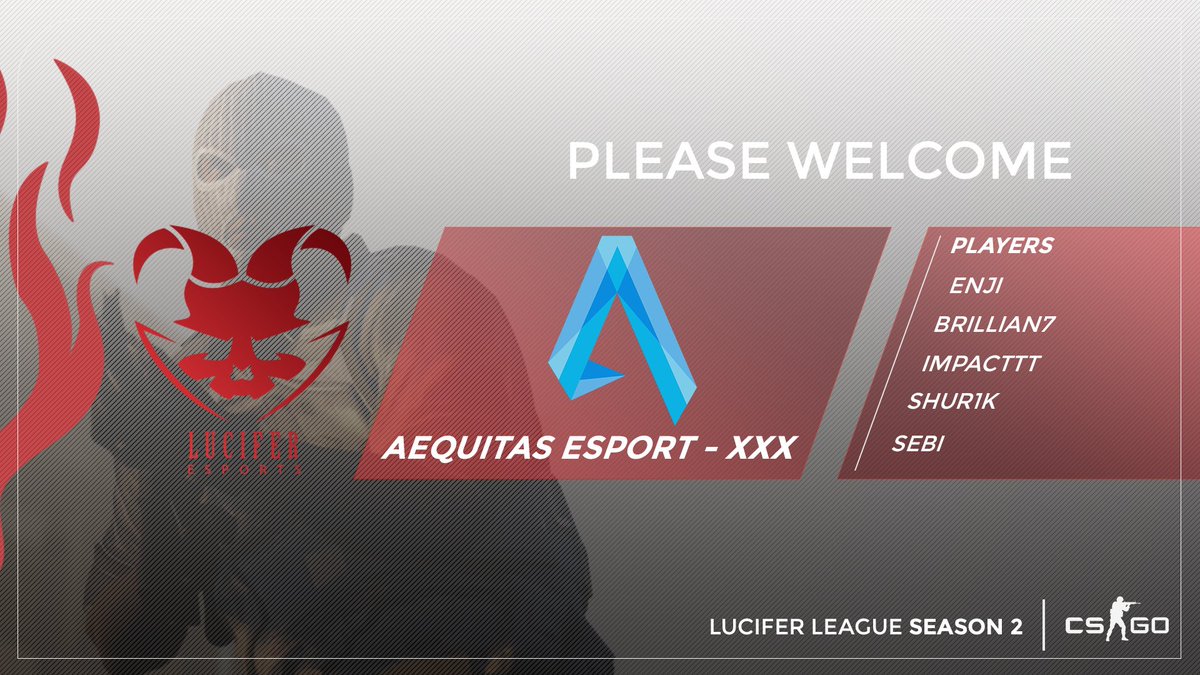 Please, welcome <a href="/AequitasEsport/">Aequitas eSport</a> - XXX!
To Lucifer League Season 2😈 

#weareone #Esports #Esport #CSGO #LuciferEsports #Lucifer #Gaming #Counterstrike #Twitch
