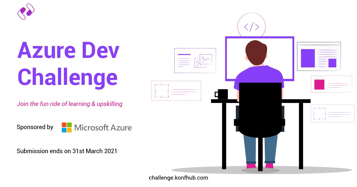 Want to get up-skilled on latest technologies?🔝 How about winning some exciting rewards while learning &amp; getting up-skilled? 🤩

Look no more! Join the fun ride of learning &amp; up-skilling with #AzureDevChallenge 👩‍💻

For complete challenge details, visit 👉 challenge.konfhub.com