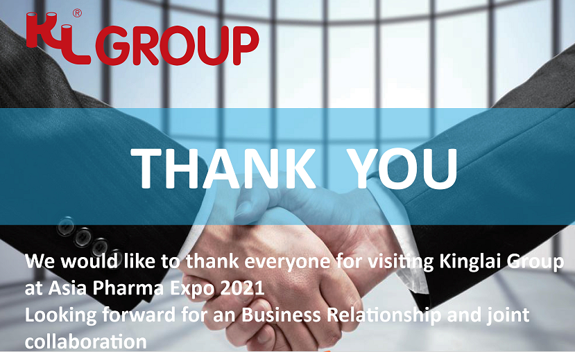 We would like to thank everyone for visiting Kinglai Group at Asia Pharma Expo 2021
Looking forward for an Business Relationship and joint collaboration .