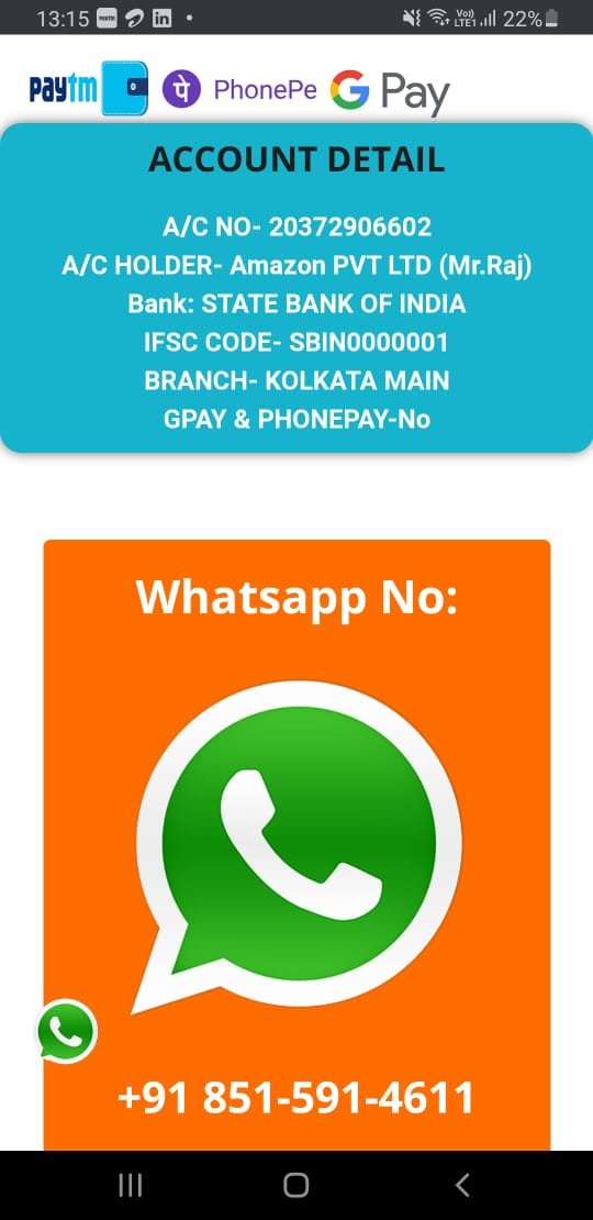 OK! We have a bank account number for "Amazon (Mr Raj)" at SBI Kolkata. Now I can send my money to them. Helpfully, they have a WhatsApp helpline as well... and they accept all modes of payment... they even have their address, in New Town, Kolkata. Irresistible. 6/