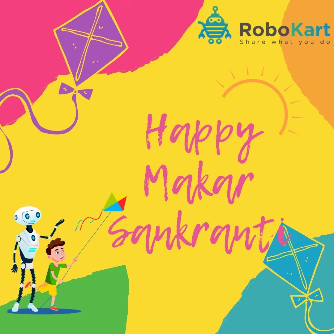 RobokartV's tweet image. May this festival fill your life with lots of energy and enthusiasm, and help you get all the happiness and prosperity. Happy Makar Sankranti to all!
