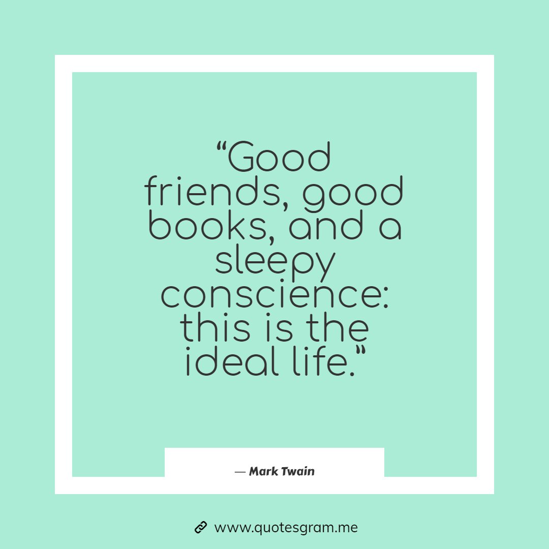 SignosZodiactv's tweet photo. “Good friends, good books, and a sleepy conscience: this is the ideal life.”

See More Quotes ➤ https://t.co/r9qaZHRxJg

Tags: #quotes #friendship #quote #quoteoftheday #lovequotes #motivationalquotes #quotesaboutlife #quotesdaily https://t.co/9zBwDRk5x4