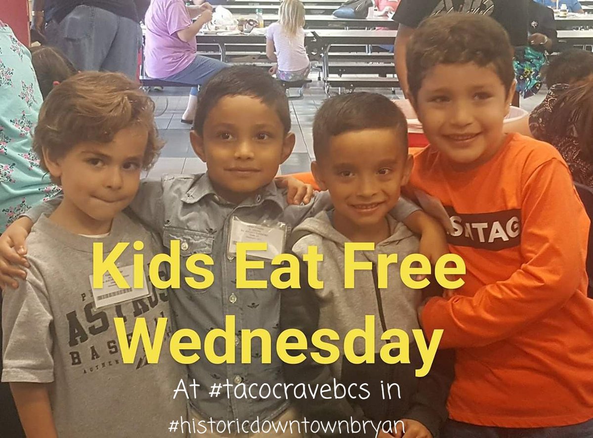 TacoCrave's tweet photo. #HappyWednesday everyone! Today it's #kidseatfree Wednesday at #tacocravebcs in #historicdowntownbryan Kids under 12 eat free from the kids menu, with a purchase of an adult entree. See you tonight!! 
#aggieland #besttacosintown #mouthwatering #mexicanfood https://t.co/VF16qYFnH9