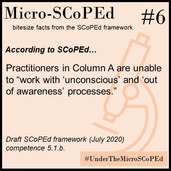 micro_scoped's tweet photo. #UnderTheMicroSCoPEd
According to #SCoPEd practitioners in Column A are unable to “work with ‘unconscious’ and ‘out of awareness’ processes.”
#Counselling #Psychotherapy #Regulation https://t.co/rNztpmVtzv