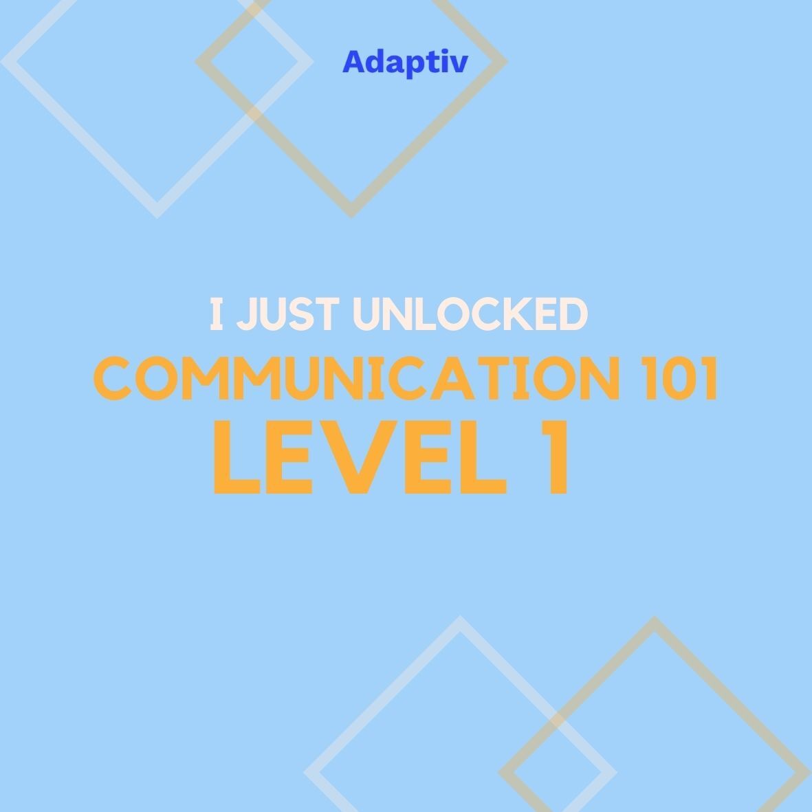I just unlocked my first badge of the 14 day Adaptiv challenge: Communications 101, Level 1.🙌 #beingadaptiv #adaptivme #futureready